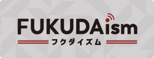 福大の「今」を伝える！ FUKUDAism（フクダイズム）